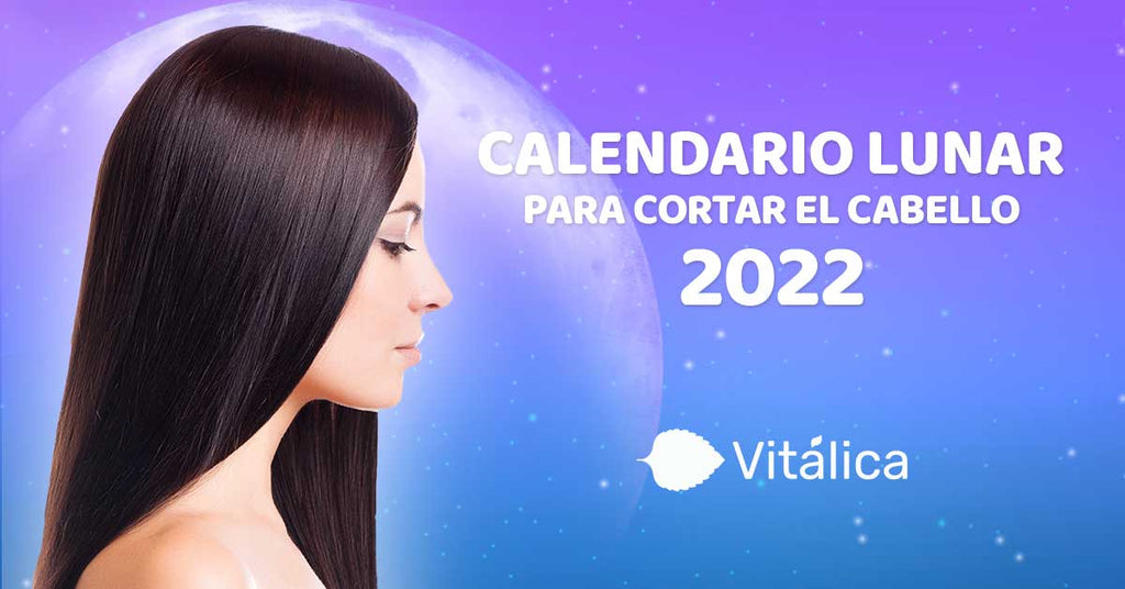 Calendario lunar para cortar el cabello 2022